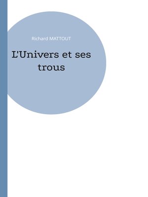 cover image of L'Univers et ses trous
